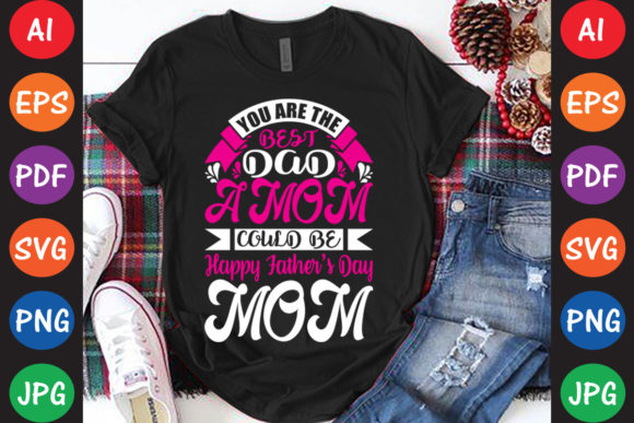 Best Dad a Mom Could Be: Graphics for Crafts