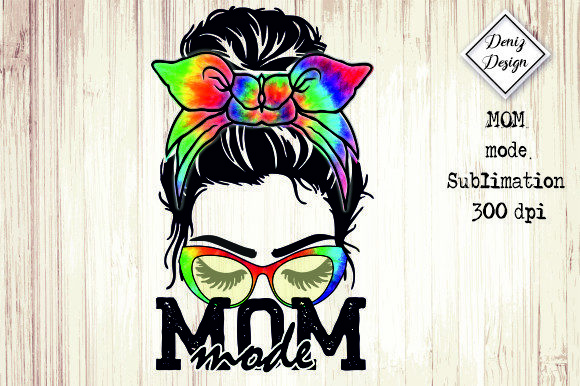 Mom Mode Tie Dye Sublimation Graphics