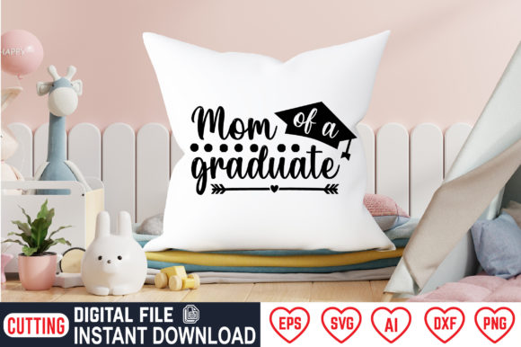 Mom of a Graduate Graphics for Crafts