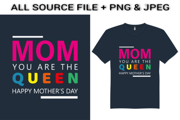 Mom You Are the Queen: Premium Graphics for Crafts