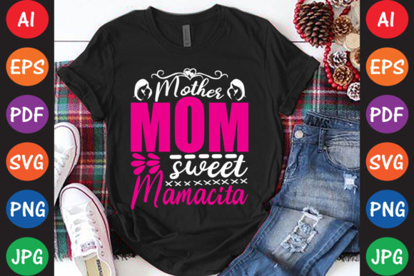 Mother Mom Sweet Mamacita Graphics for Crafts