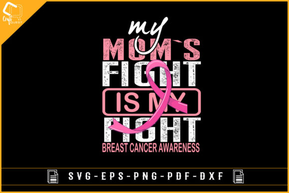 My Mom's Fight Graphics for Crafts & Business