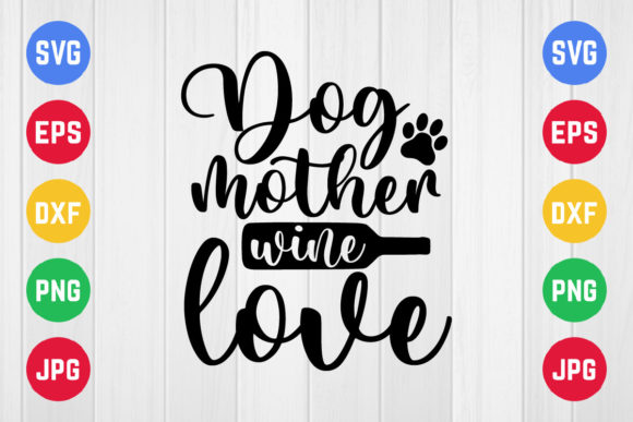 Pet Mom Wine Love: Graphics for Crafts Branding