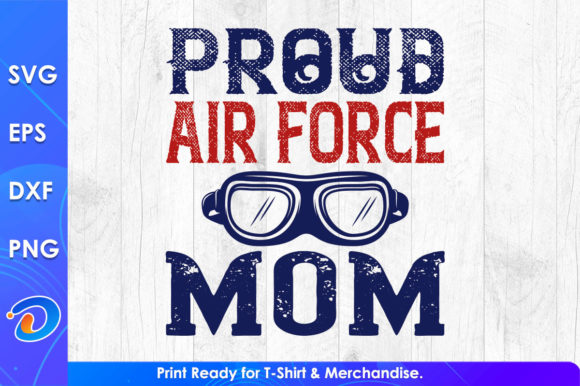 Proud Air Force Mom: Graphics for Crafts & Branding