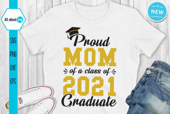 Proud Mom 2021 Graduate: Graphics for Crafts