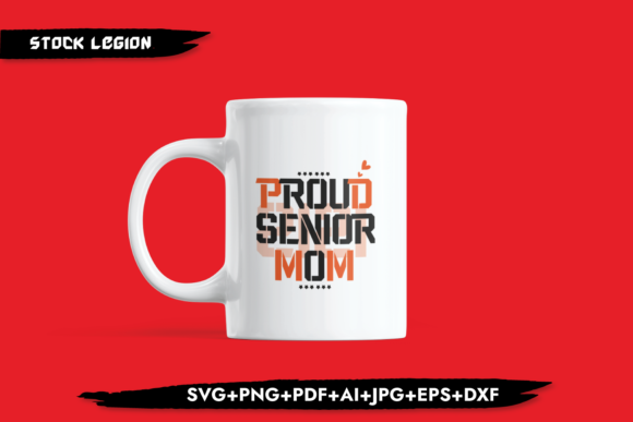 Proud Senior Mom Graphics & Crafts
