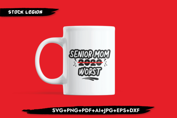 Senior Mom 2020 Worst: Graphics for Crafts