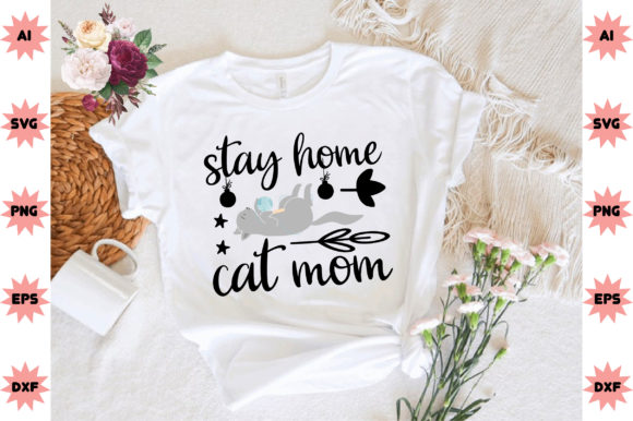 Stay Home Cat Mom: Graphics for Crafts & Business