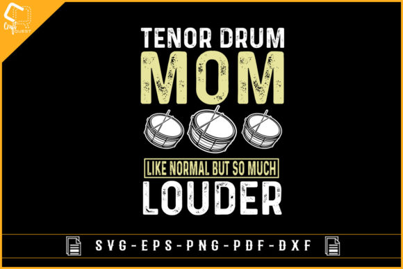 Tenor Drum Mom Louder: Bold Graphics for Crafts